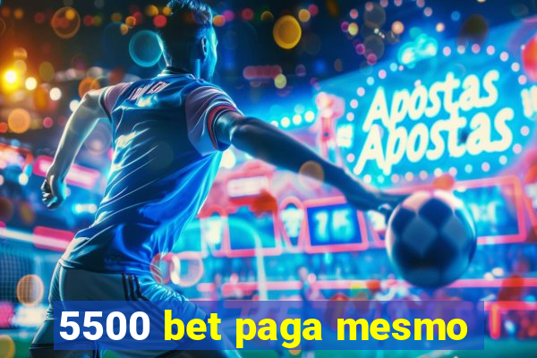 5500 bet paga mesmo