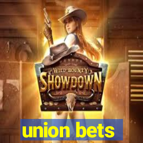 union bets