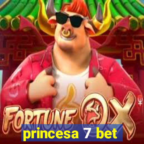 princesa 7 bet