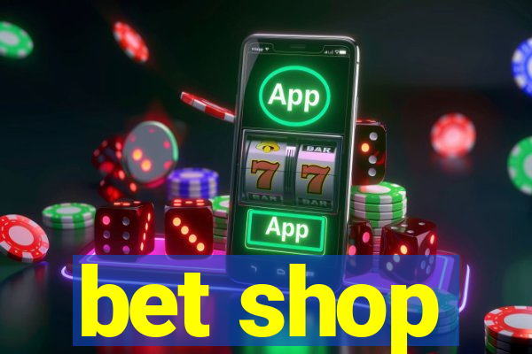 bet shop