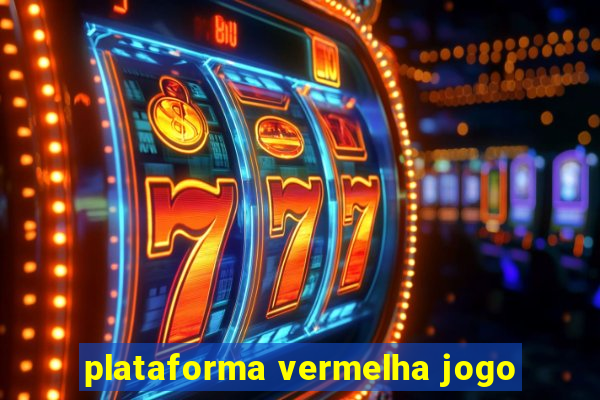 plataforma vermelha jogo