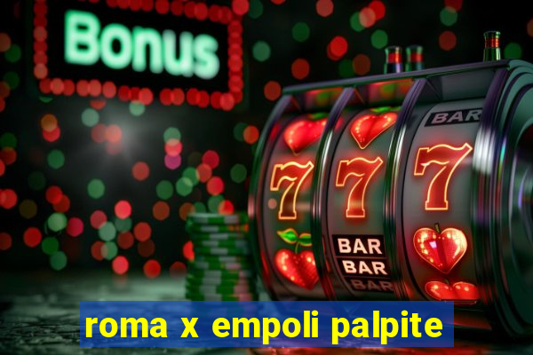 roma x empoli palpite