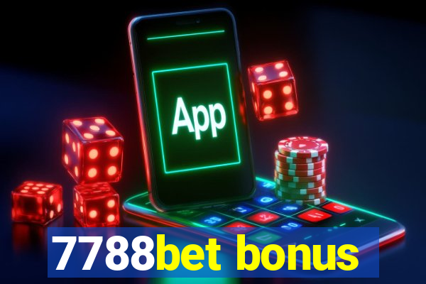 7788bet bonus