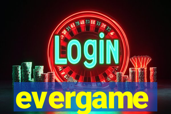 evergame