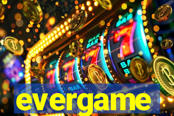 evergame