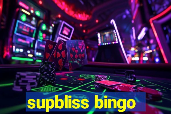 supbliss bingo