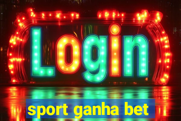 sport ganha bet