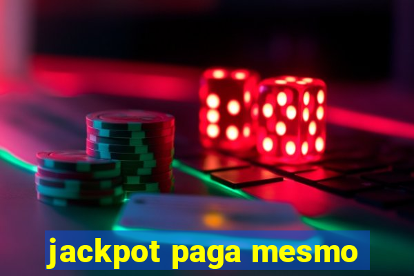 jackpot paga mesmo