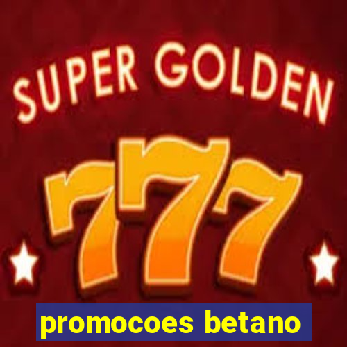 promocoes betano