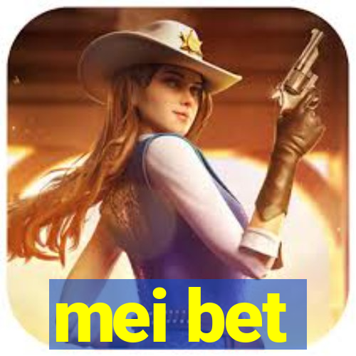 mei bet