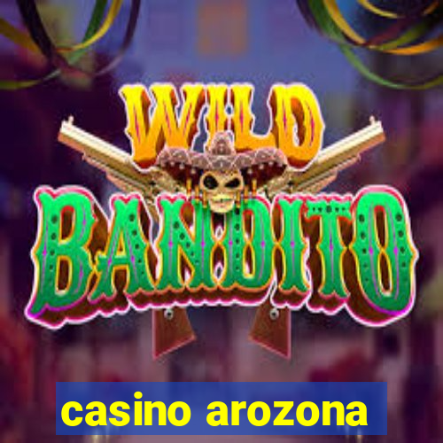 casino arozona