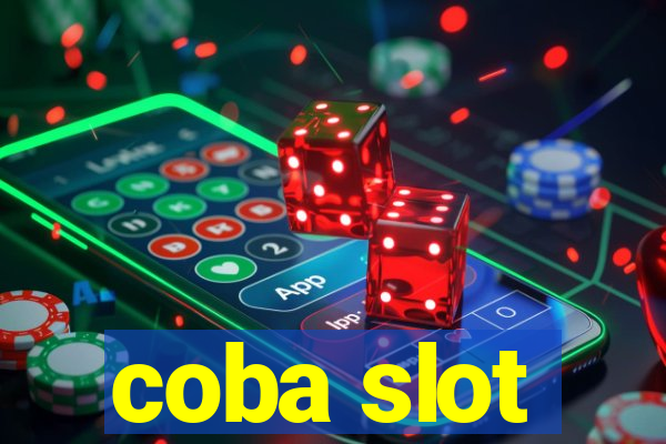 coba slot