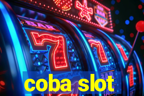 coba slot