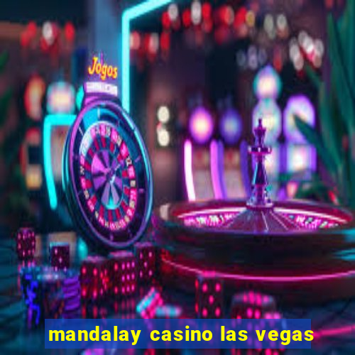 mandalay casino las vegas