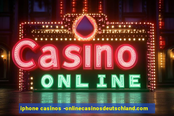 iphone casinos -onlinecasinosdeutschland.com