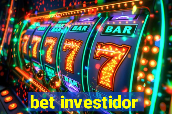 bet investidor