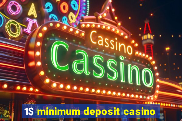 1$ minimum deposit casino