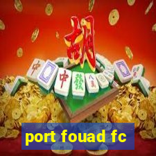 port fouad fc