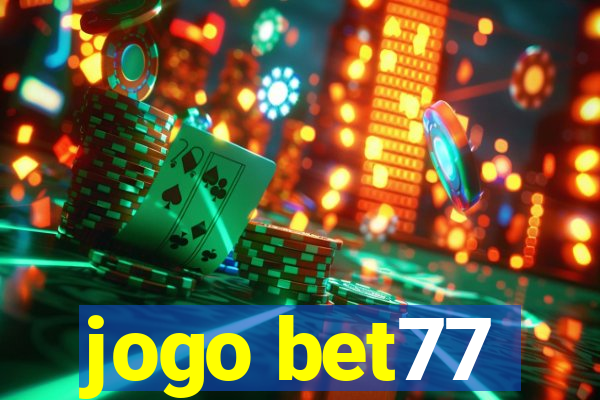 jogo bet77