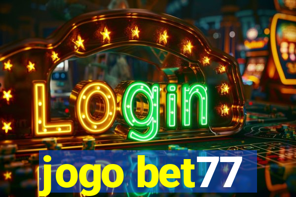 jogo bet77