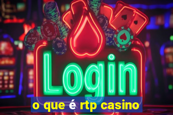 o que é rtp casino