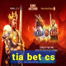 tia bet cs