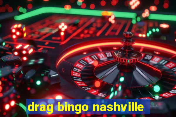 drag bingo nashville