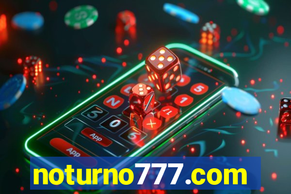 noturno777.com