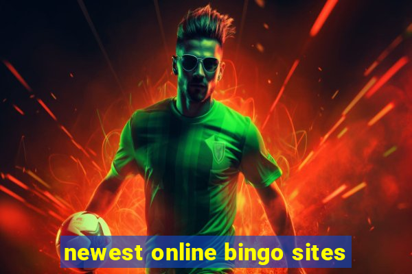 newest online bingo sites