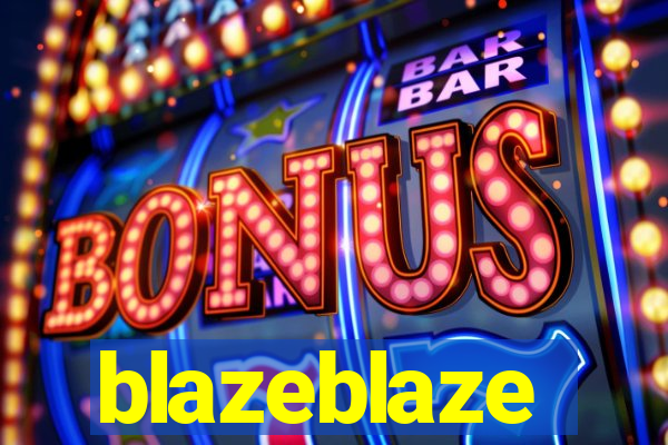 blazeblaze