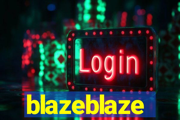 blazeblaze