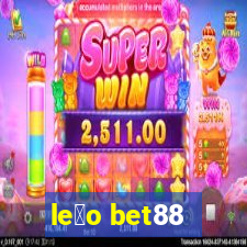 le茫o bet88