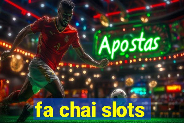 fa chai slots