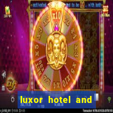 luxor hotel and casino hotel