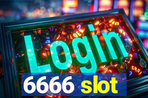 6666 slot