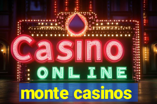 monte casinos