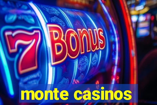 monte casinos