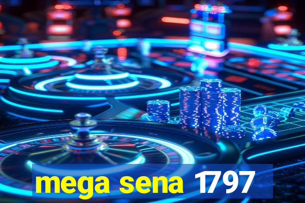 mega sena 1797