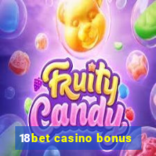 18bet casino bonus