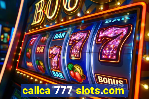 calica 777 slots.com