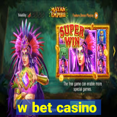 w bet casino