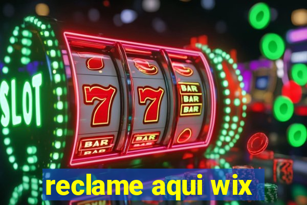 reclame aqui wix