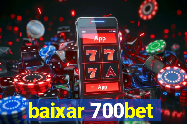 baixar 700bet