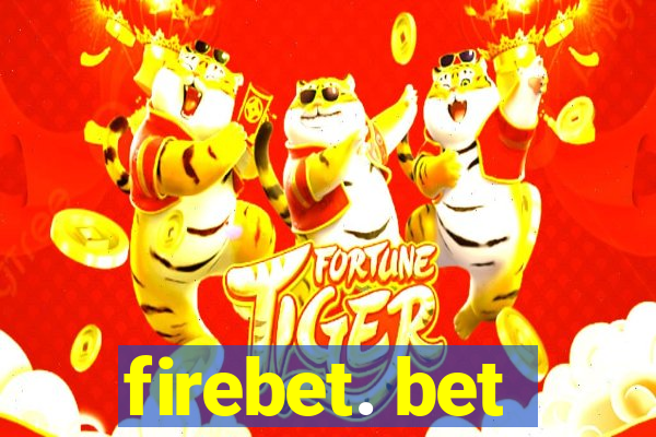 firebet. bet