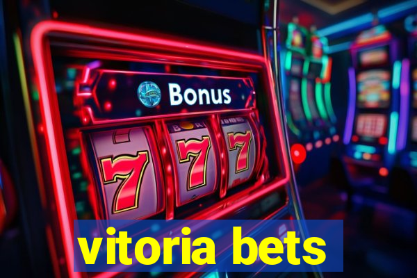 vitoria bets