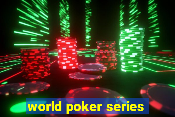 world poker series