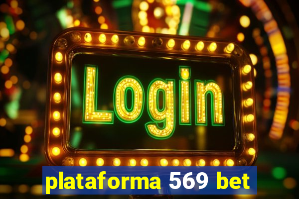 plataforma 569 bet