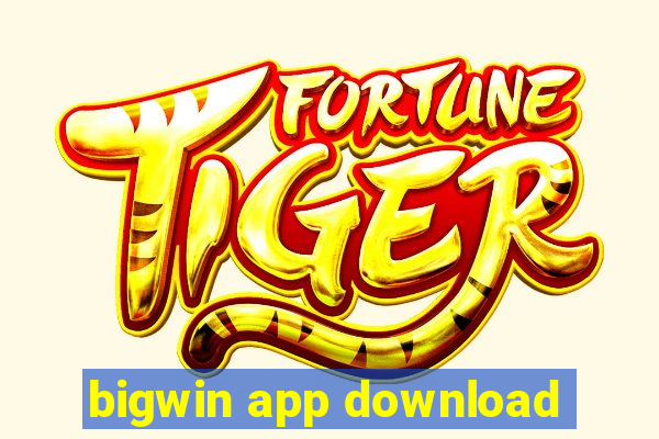 bigwin app download