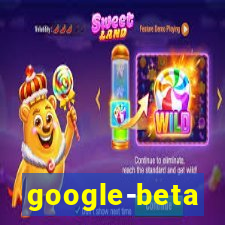 google-beta