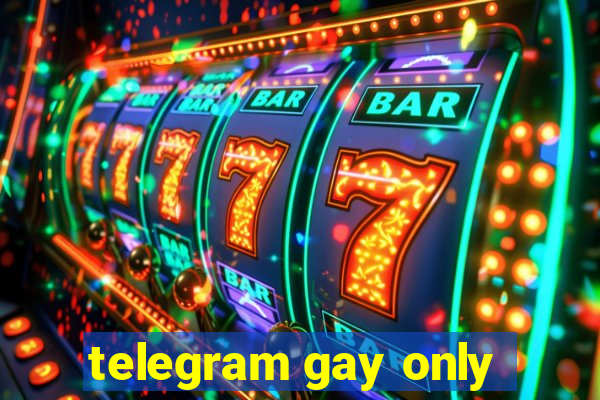 telegram gay only